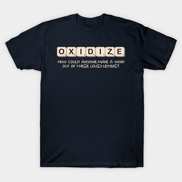 OXIDIZE T-Shirt by n23tees